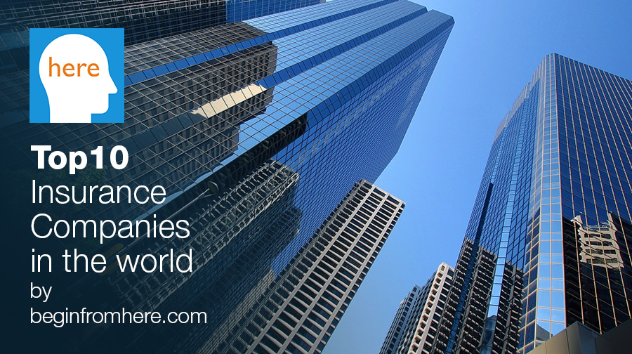 Top 10 Insurance Companies in the world begin from here
