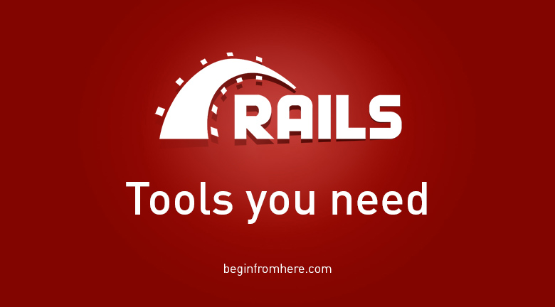 learn Ruby on Rails / 02 Tools You Need