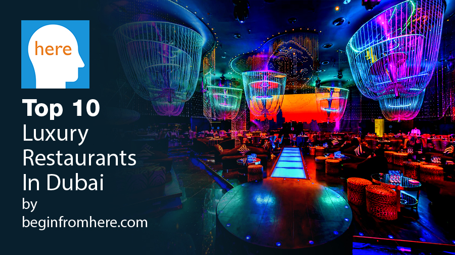 Top 10 Luxury Restaurants in Dubai..with pictures