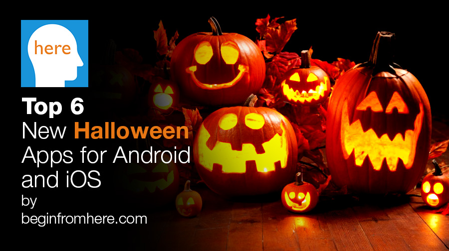 Top 6 New Halloween Apps for Android and iOS