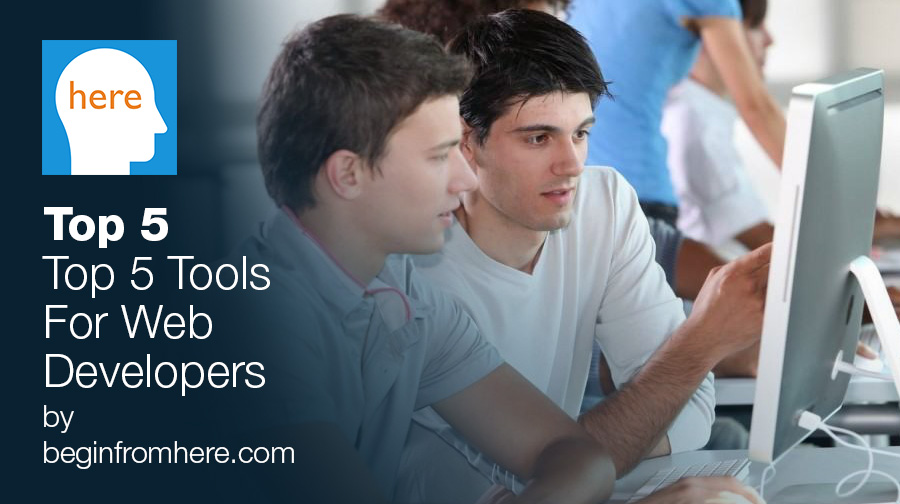 Top 5 Tools For Web Developers