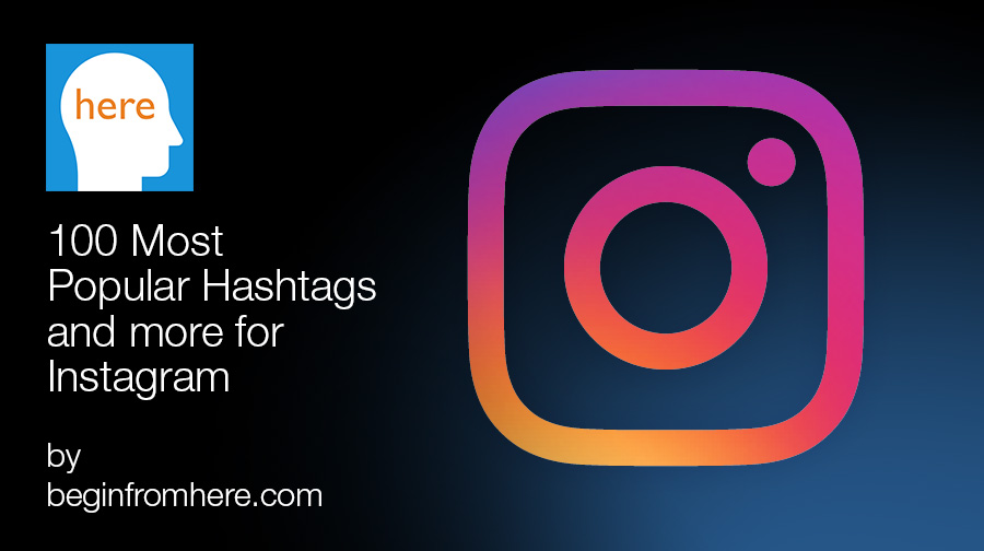 100 Most Popular Hashtags and more for Instagram