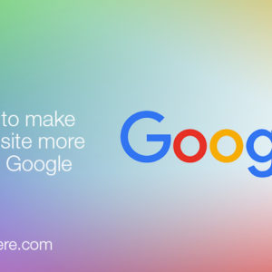 Your website more visible on Google